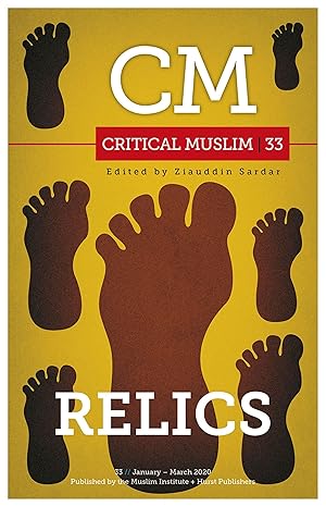 cover for the critical-muslim-relics-editor-ziauddin-sardar-33 item.