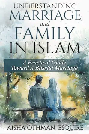 cover for the understanding-marriage-and-family-in-islam-a-practical-guide-toward-a-blissful-marriage-aisha-othman item.