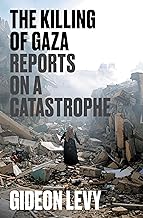 cover for the the-killing-of-gaza-reports-on-a-catastrophe-gideon-levy item.