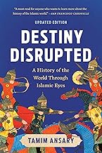 cover for the destiny-disrupted-a-history-of-the-world-through-islamic-eyes-tamim-ansary item.