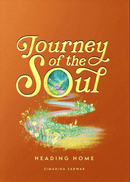 cover for the journey-of-the-soul-heading-home-zimarina-sarwar item.