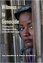 cover for the witness-to-genocide-chasing-the-rohingya-crisis-in-south-east-asia-am-sandford-and-steve-sandford item.