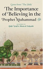 cover for the importance-of-believing-in-the-prophet-muhammad-qadi-iyad-ibn-musa-al-yahsubi item.