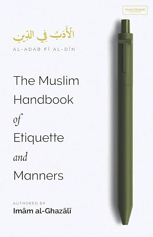 cover for the muslim-handbook-of-etiquette-and-manners-imam-al-ghazali-al-adab-fi-al-din item.