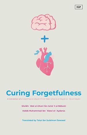 cover for the curing-forgetfulness-sheik-abd-al-ghani-ibn-ismail-al-nablusi item.
