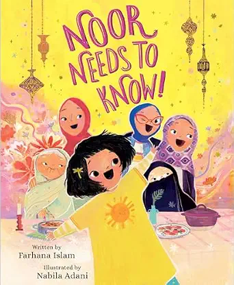 cover for the noor-needs-to-know-written-by-farhana-islam-illustrated-by-nabila-adani item.