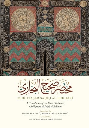 cover for the mukhtasar-sahih-al-bukhari-a-translation-of-the-most-celebrated-abridgement-of-sahih-al-bukhari-imam-ibn-abi-jamrah-al-andalusi item.